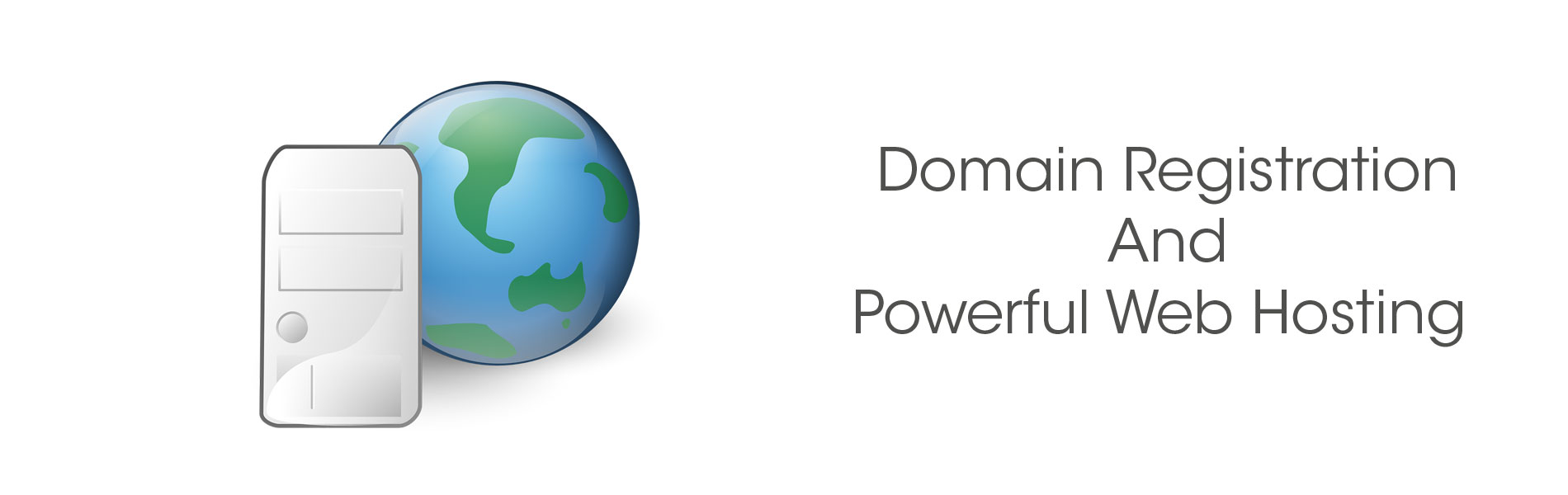 Domain Registration and Powerful Web Hosting